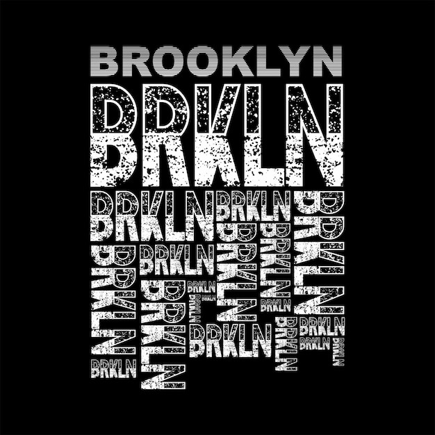 BROOKLYN Grunge design typography Grunge background vector design text illustration sign t shirt graphics print