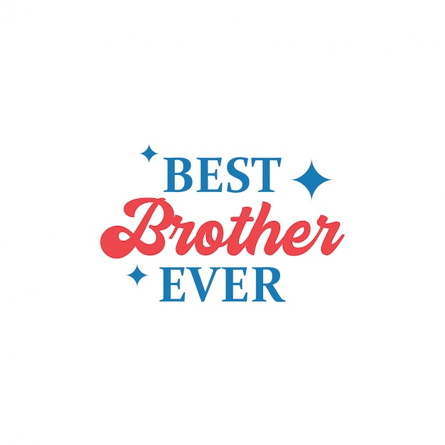 Brother quote lettering typography