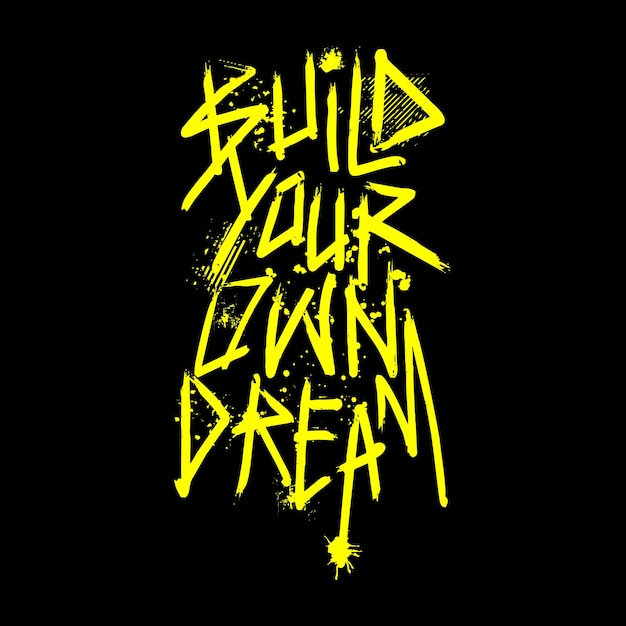 Build your own dream typography vector design