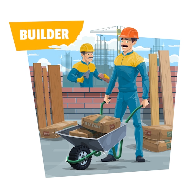 Builder workers, bricklayer with wheelbarrow