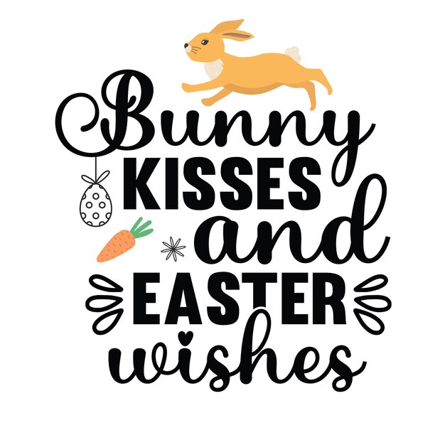 A bunny kisses and easter wishes poster with a bunny on it.