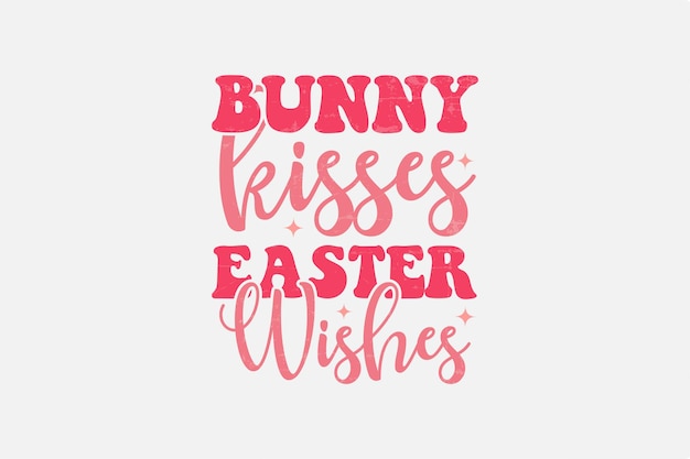 bunny kisses easter wishes Retro Easter Typography T shirt design