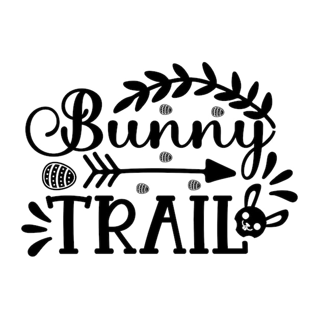 Bunny Trail Svg 티셔츠 디자인