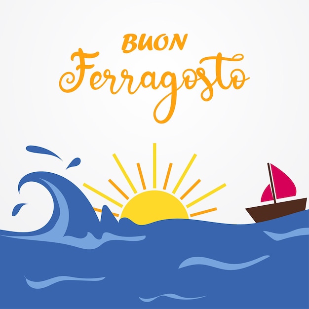 Буон феррагосто итальянский фестиваль фон счастливого летнего отдыха в италии