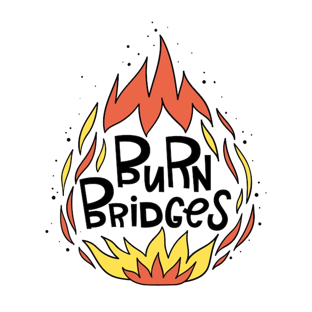 Vector burn the bridges