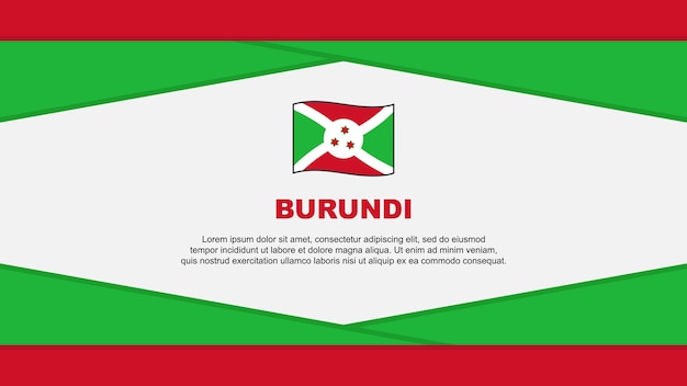 Burundi Flag Abstract Background Design Template Burundi Independence Day Banner Cartoon Vector Illustration Burundi Vector