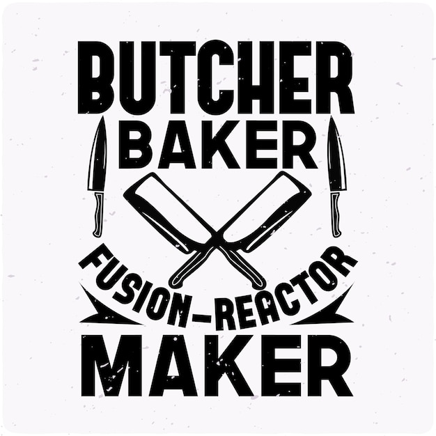 Butcher Typography Tshirt Design Premium Vector