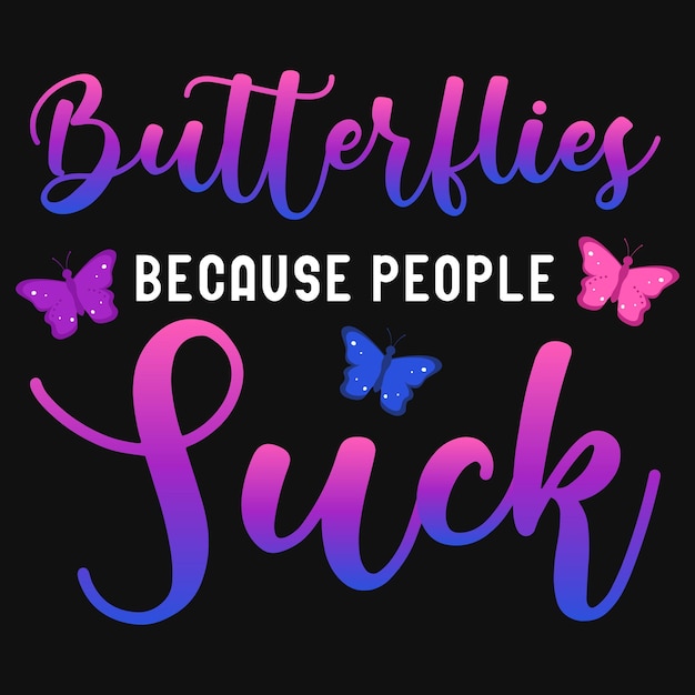 Butterflies typography tshirt design