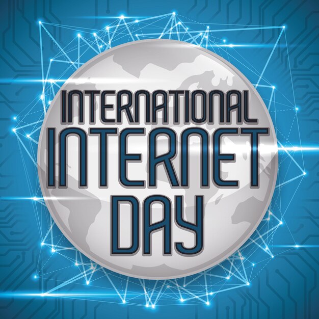 Vector button with conceptual earth planet on global network connections for international internet day