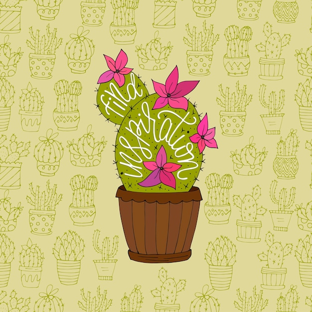 cactus succulents vector illustration with handdrawn lettering quote
