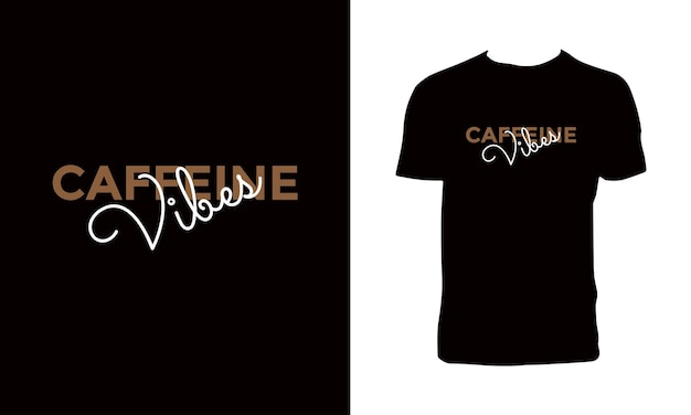 Cafeïne Vibes typografie T-shirtontwerp.