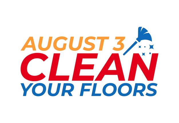 Vector the calendar event is celebrated in august clean your floors day