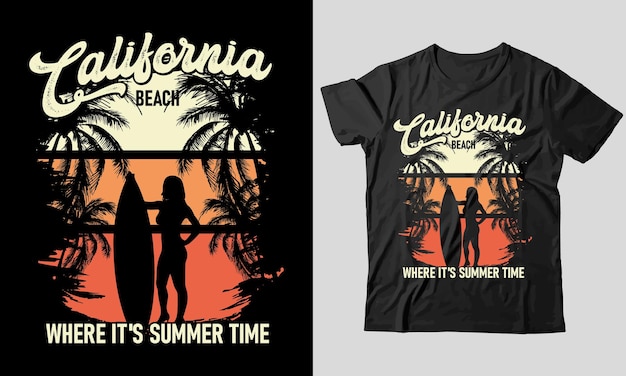 California beach where it's summer time retro vintage t-shirt design