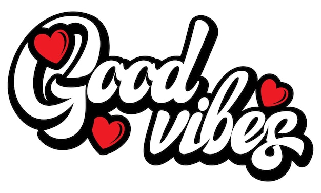 Calligraphic inscription Good vibes with hearts Vector image as a template for design