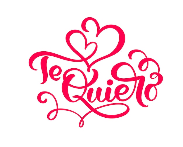 서예 빨간색 문구 스페인어에 Te Quiero 당신을 사랑합니다 발렌타인 데이 손으로 그린 레터링 하트