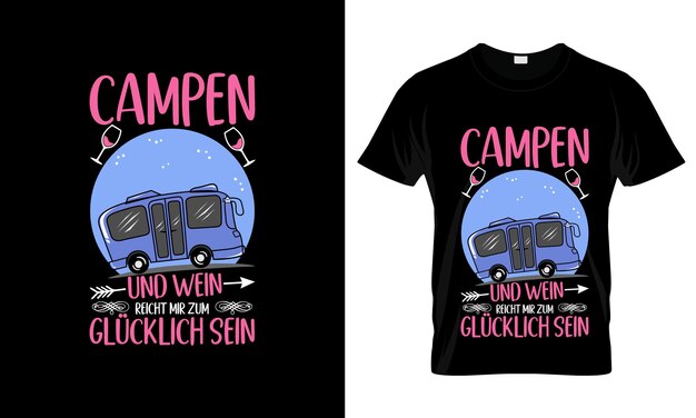 Campen und wein reicht mir zum colorful graphic tshirt tshirt print mockup