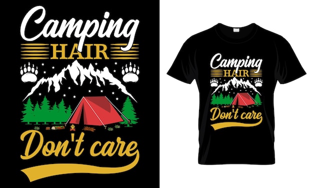 Vector camping hair don't care... best t-shirt design.