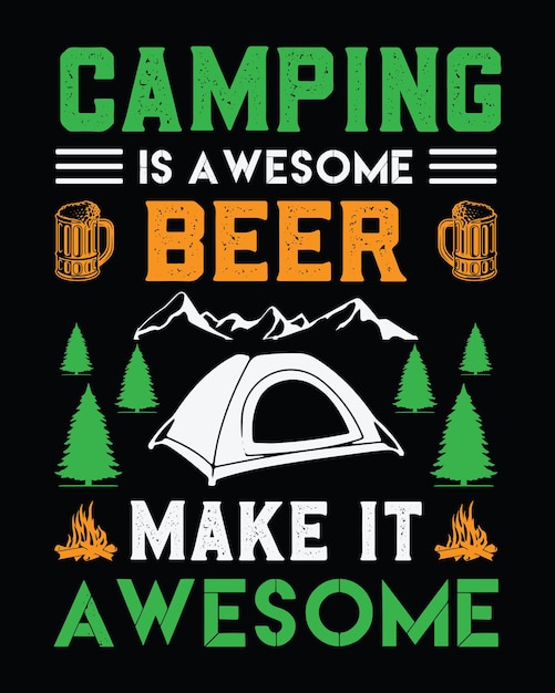 Vector camping is awesome  beer make it awesome funny desing