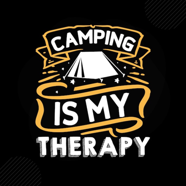 Vettore il campeggio è la mia terapia premium camping tipografia vector design