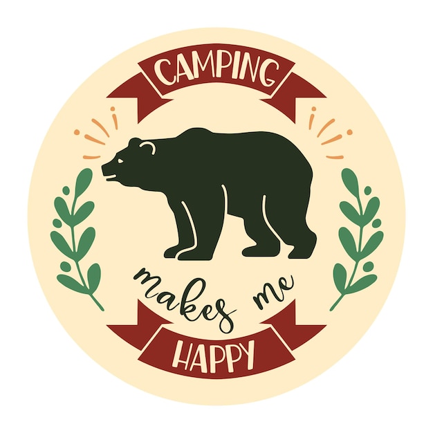 camping makes me happy cuttable vector illustration