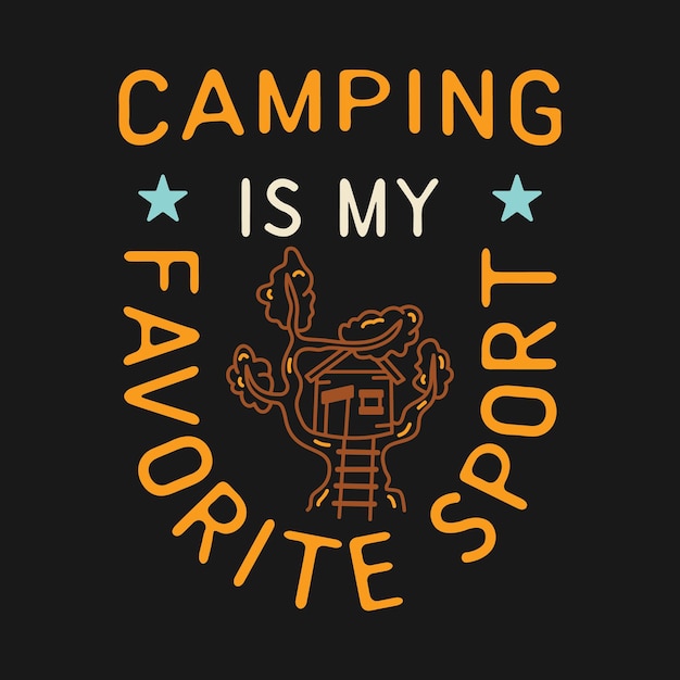 Vector camping t-shirtontwerp in minimalistische lijnkunststijl met citaat kamp is mijn favoriete sport reizen lineair embleem wandelen kleurrijk label voorraad vector badge