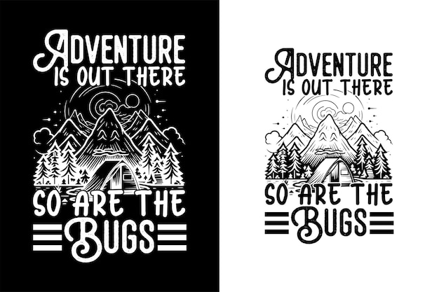 Camping tshirt design adventure tshirt design funny Camping tshirts funny Camping tee shirts