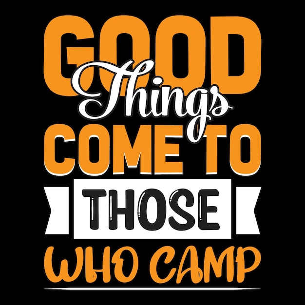 Camping typography quotes t shirt vector illustration design