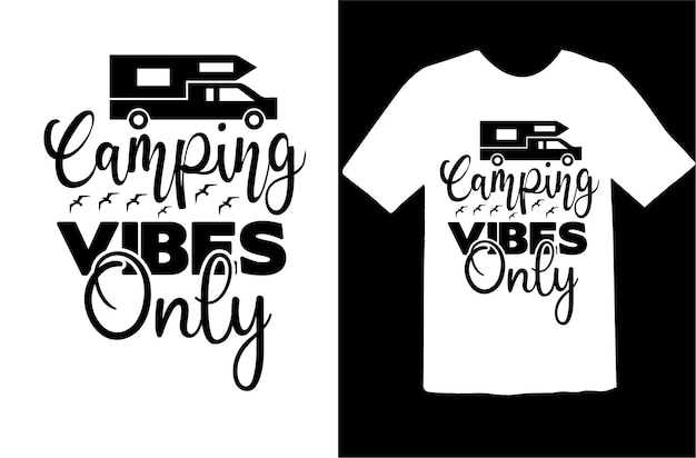 Camping vibes only t shirt design