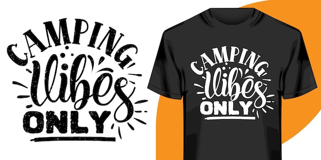 Camping vibes only tshirt design