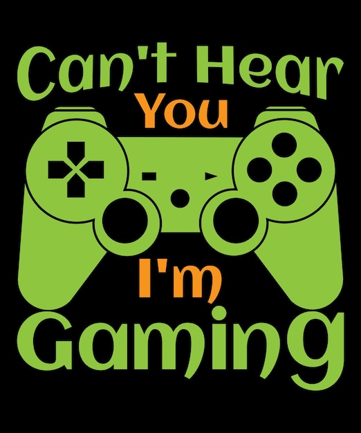 Can't Hear You I'm Gaming design for video game players