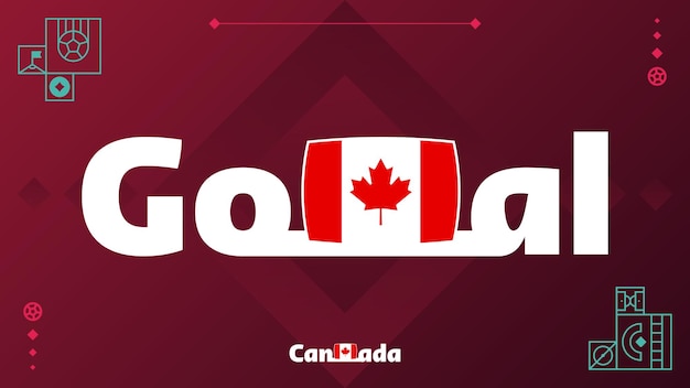 Флаг Канады с лозунгом цели на фоне турнира Мировой футбол 2022 Векторная иллюстрация