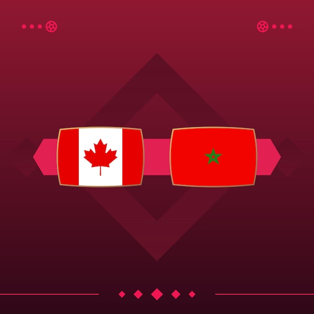 Canada morocco world football 2022 match versus on red background vector illustration