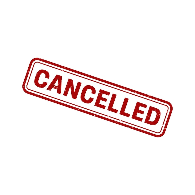 Cancelled Stamp Cancelled Grunge Square Sign