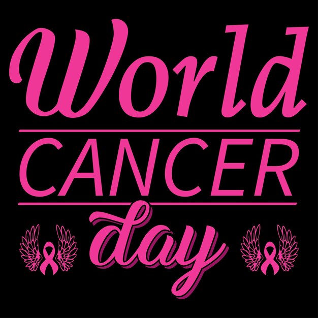 Vector cancer day t shirt design. world cancer day t shirt design. typography cancer day t shirt design.