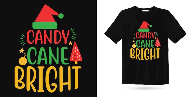 Candy cane bright Christmas t shirt design, Christmas graphic t-shirt design vector. Santa, merry