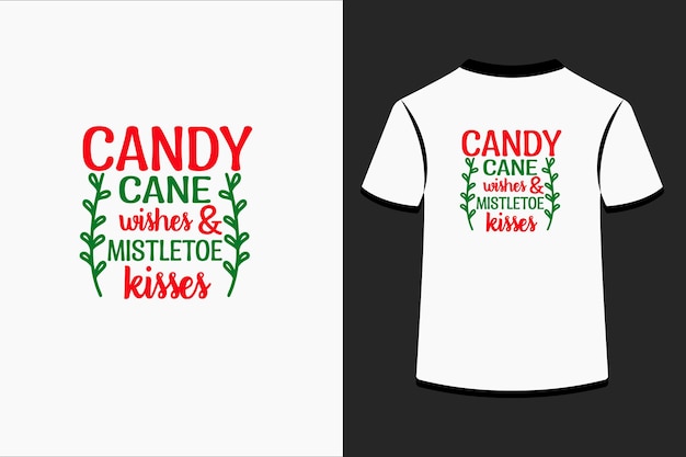 Candy cane wishes and mistletoe kisses