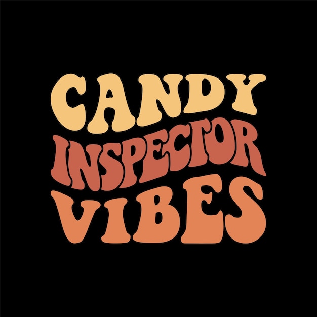 Candy Inspector Vibes