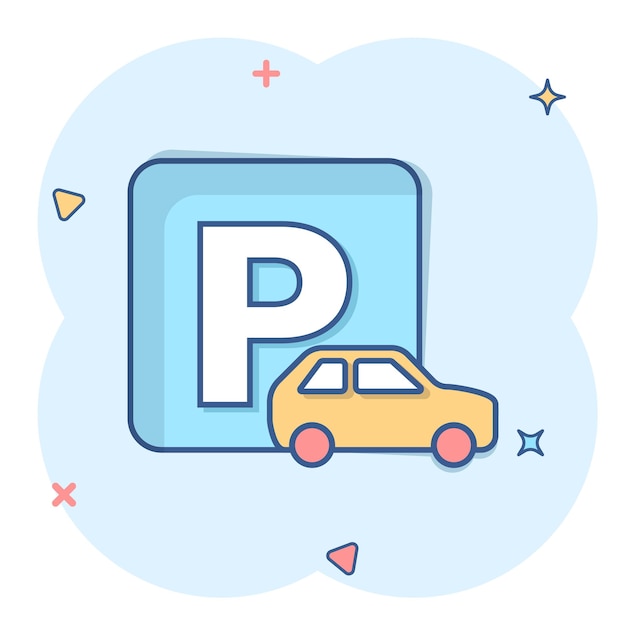 Car parking icon in comic style Auto stand cartoon vector illustration on white isolated background Roadsign splash effect business concept