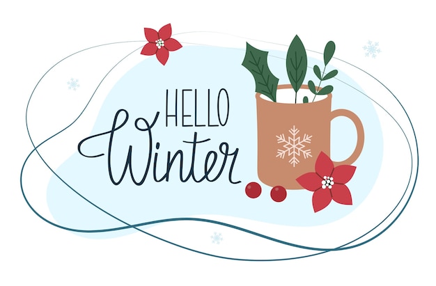 card with cup poinsettia leaves tree branch holly leaves and berry hello winter christmas