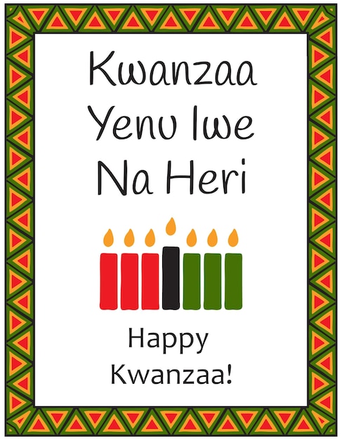 Card with traditional seven candles symbols of Kwanzaa and Words Kwanzaa Yenu Iwe Na Heri Happy Kwanzaa in Swahili Poster with ethnic African pattern in traditional colors Vector illustration