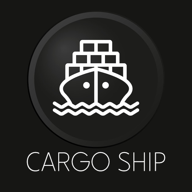 Cargo ship minimal vector line icon on 3d button isolated on black background premium vector