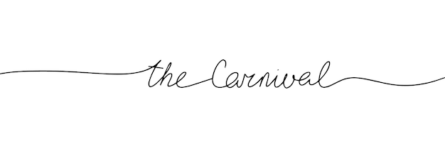 The Carnival word continuous one line with word Minimalistic drawing of phrase Vector illustrati