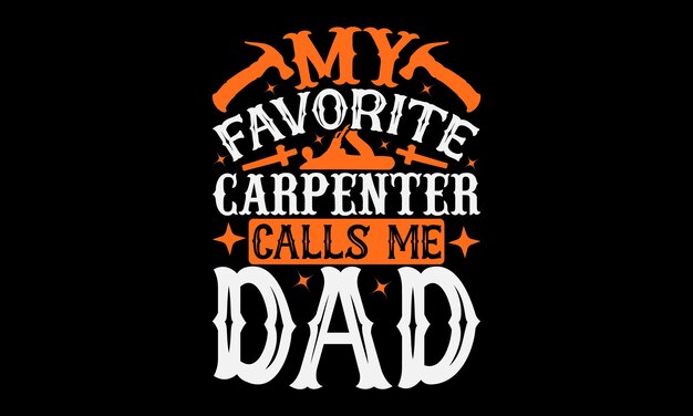 Carpenter SVG Design Typography Tshirt Design