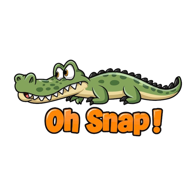 A cartoon crocodile with the words Oh Snap