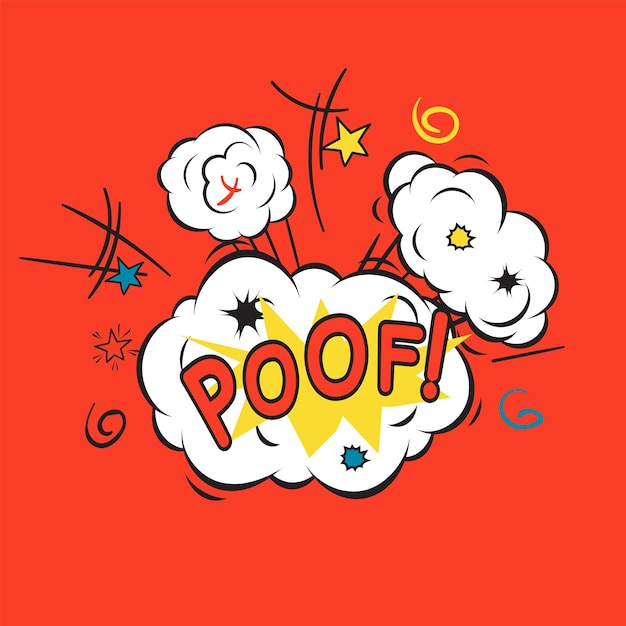 Vector a cartoon image of a bubble that says poof!