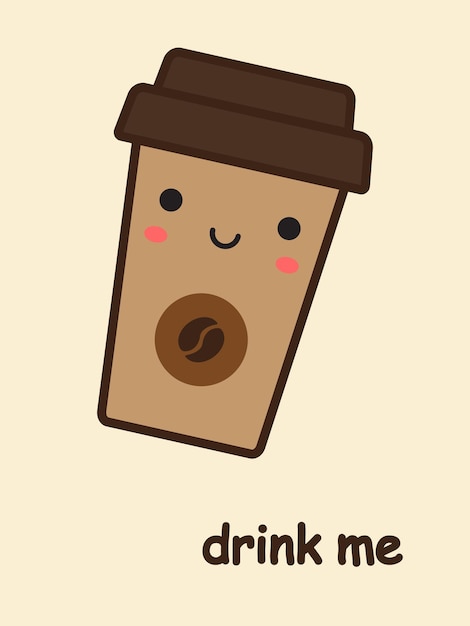 Cartoon kawaii glass with coffee Drink me postcard Vector illustration