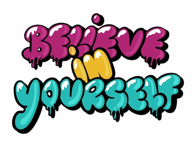 Vector a cartoon style logo that says believe in yourself.