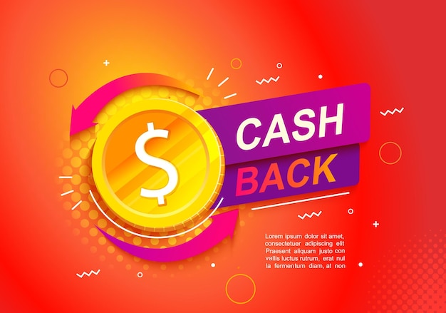 Cash back bright advertise banner Promotion of refund cashback money service help to save finance