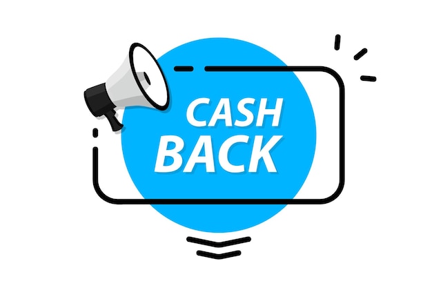 Cash back cash back offer vector banner with megaphone return money concept money refund service loudspeaker banner label for business marketing and advertising concept financial payment