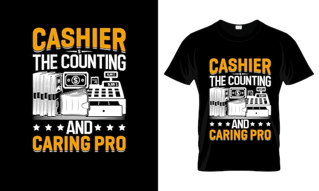 cashier the counting and caring pro colorful Graphic TShirt tshirt print mockup